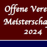 Mehr über den Artikel erfahren Offene Vereinsmeisterschaften 2024